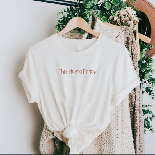 This Mama Prays Tee