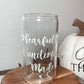 Fearfully, Wonderfully Made Glass Can Cup