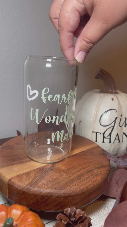 Fearfully, Wonderfully Made Glass Can Cup